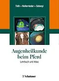 E-Book (pdf) Augenheilkunde beim Pferd von József Tóth, Josef Hollerrieder, Péter Sótonyi