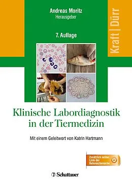 E-Book (pdf) Klinische Labordiagnostik in der Tiermedizin von Wilfried Kraft, Ulrich M. Dürr
