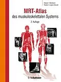 E-Book (pdf) MRT-Atlas des muskuloskelettalen Systems von Andreas Heuck, Marc Steinborn, Johannes W. Rohen