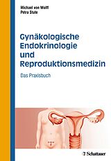 E-Book (pdf) Gynäkologische Endokrinologie und Reproduktionsmedizin von Michael von Wolff, Petra Stute