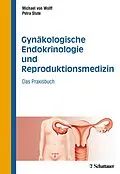 E-Book (pdf) Gynäkologische Endokrinologie und Reproduktionsmedizin von Michael von Wolff, Petra Stute