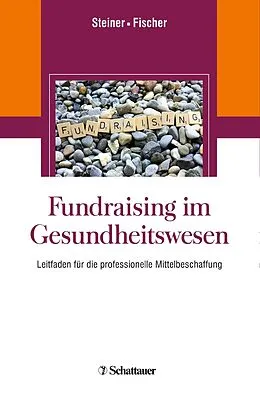 E-Book (pdf) Fundraising im Gesundheitswesen von Oliver Steiner, Martin Fischer