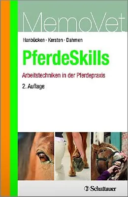 E-Book (pdf) PferdeSkills - Arbeitstechniken in der Pferdepraxis von Friedrich W Hanbücken, Andreas Kersten, Dorothee Dahmen