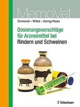 E-Book (pdf) Dosierungsvorschläge für Arzneimittel bei Rindern und Schweinen von Ilka Ute Emmerich, Thomas Wittek, Isabel Hennig-Pauka