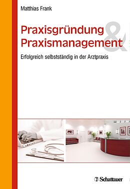 E-Book (pdf) Praxisgründung und Praxismanagement von Matthias Frank