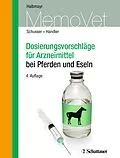 E-Book (pdf) Dosierungsvorschläge für Arzneimittel bei Pferden von Edeltraud Halbmayr, Gerald Fritz Schusser, Johannes Handler