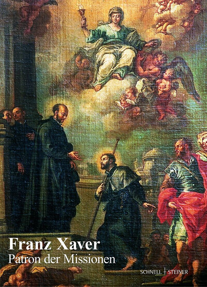 Franz Xaver - Patron der Missionen