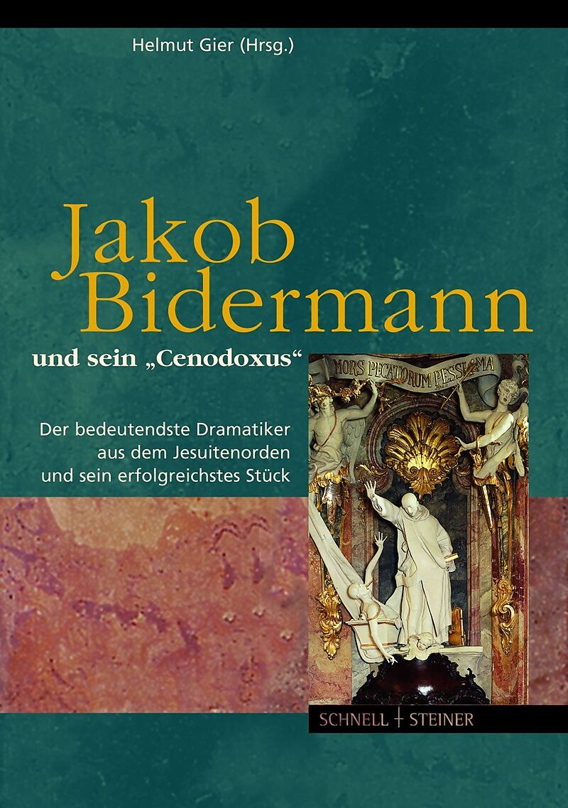 Jakob Bidermann und sein "Cenodoxus"