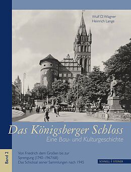 Leinen-Einband Das Königsberger Schloss von Wulf D. Wagner, Heinrich Lange