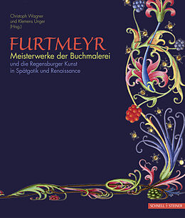 Kartonierter Einband Furtmeyr - Meisterwerke der Buchmalerei von Christoph Wagner, Klemens Unger