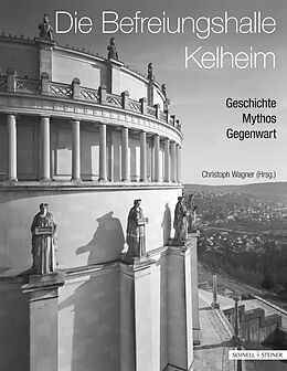 Fester Einband Die Befreiungshalle Kelheim von 