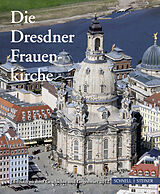 Kartonierter Einband Die Dresdner Frauenkirche von 