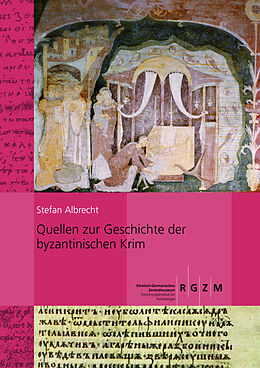 Fester Einband Quellen zur Geschichte der byzantinischen Krim von Stefan Albrecht