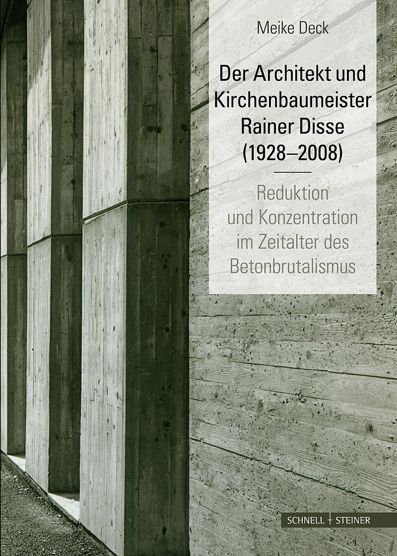 Der Architekt und Kirchenbaumeister Rainer Disse (19282008)