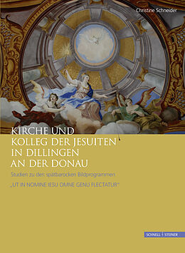 Fester Einband Kirche und Kolleg der Jesuiten in Dillingen an der Donau von Christine Schneider