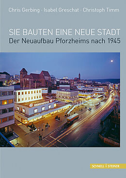 Paperback Sie bauten eine neue Stadt von Chris Gerbing, Isabel Greschat, Christoph Timm