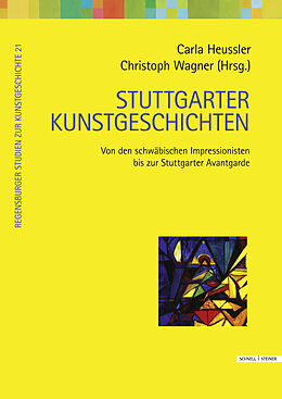 Fester Einband Stuttgarter Kunstgeschichten von Carla Heussler