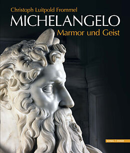 Fester Einband Michelangelo Marmor und Geist von Christoph Luitpold Frommel