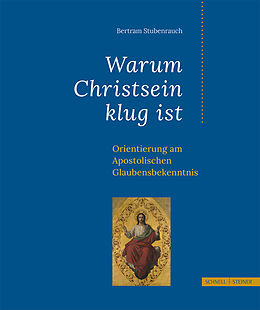 Kartonierter Einband Warum Christsein klug ist von Bertram Stubenrauch