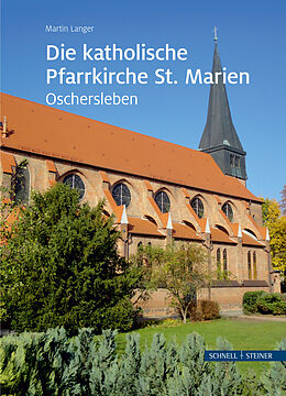 Fester Einband Die katholische Pfarrkirche St. Marien in Oschersleben von Martin Langer