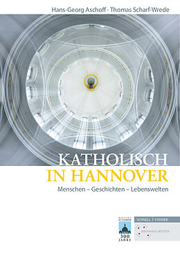 Fester Einband Katholisch in Hannover von Hans-Georg Aschoff, Thomas Scharf-Werde