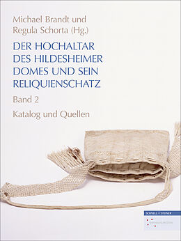 Fester Einband Der Hochaltar des Hildesheimer Domes und sein Reliquienschatz von Saskia Roth, Regula Schorta