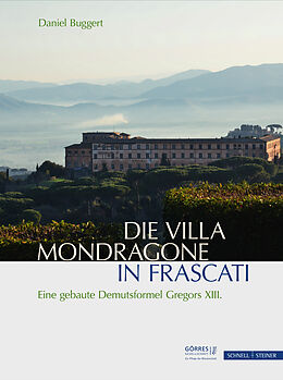 Fester Einband Die Villa Mondragone in Frascati von Daniel Buggert