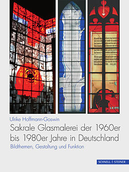 Fester Einband Sakrale Glasmalerei der 1960er bis 1980er Jahre in Deutschland von Ulrike Hoffmann-Goswin
