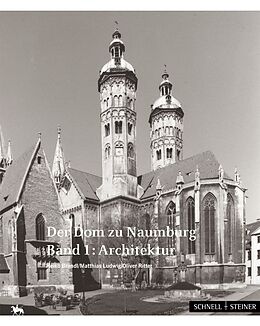 Fester Einband Der Dom zu Naumburg von Heiko Brandl, Matthias Ludwig, Oliver Ritter