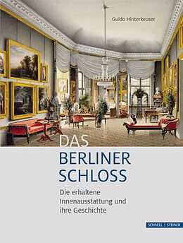 Fester Einband Das Berliner Schloss von Guido Hinterkeuser