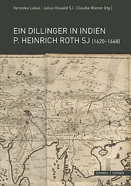Fester Einband Ein Dillinger in Indien. P. Heinrich Roth SJ (16201668) von 