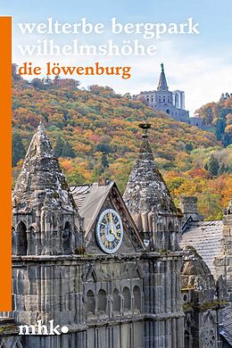 Kartonierter Einband Die Löwenburg im Schlosspark Wilhelmshöhe von Martin Eberle