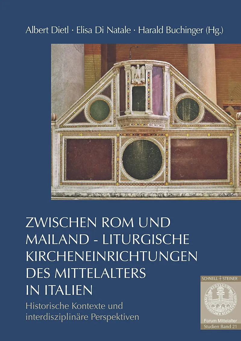 Zwischen Rom und Mailand  Liturgische Kircheneinrichtungen des Mittelalters in Italien
