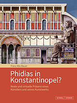 Fester Einband Phidias in Konstantinopel? von Franz Alto Bauer