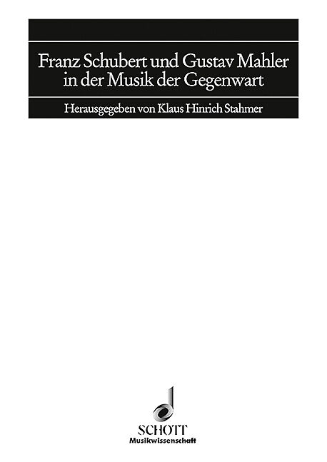 Franz Schubert und Gustav Mahler in der Musik der Gegenwart