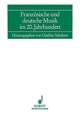 Fester Einband Französische und deutsche Musik im 20. Jahrhundert von 