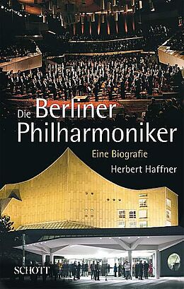 Fester Einband Die Berliner Philharmoniker von Herbert Haffner