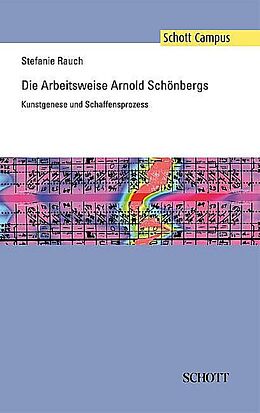 Kartonierter Einband Die Arbeitsweise Arnold Schönbergs von Stefanie Rauch
