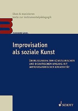 Kartonierter Einband Improvisation als soziale Kunst von Reinhard Gagel