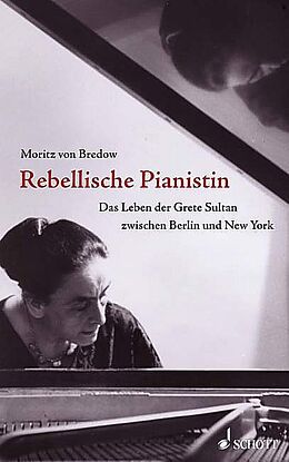 Fester Einband Rebellische Pianistin von Moritz von Bredow