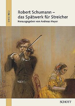 Paperback Robert Schumann - das Spätwerk für Streicher von 