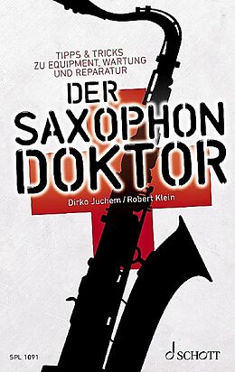 Kartonierter Einband Der Saxophon-Doktor von Dirko Juchem, Robert Klein