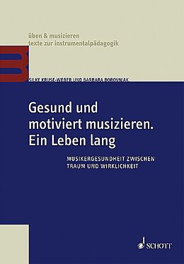 Paperback Gesund und motiviert musizieren. Ein Leben lang von 