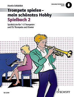 Geheftet Trompete spielen - mein schönstes Hobby von Martin Schädlich