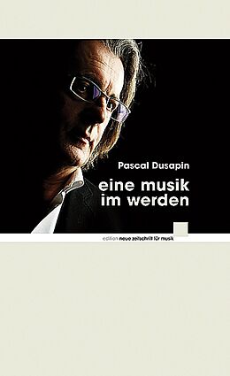 Fester Einband eine musik im werden von Pascal Dusapin
