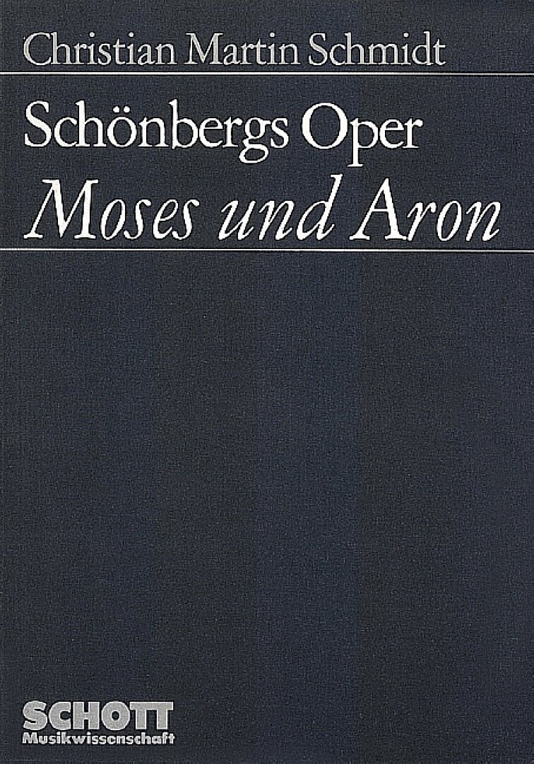 Schönbergs Oper "Moses und Aron"