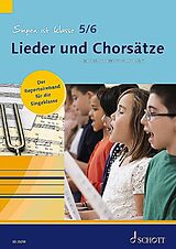 Geheftet Singen ist klasse 5/6 - Lieder und Chorsätze von Darya Lenz, Harald Schneider