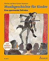 Fester Einband Musikgeschichte für Kinder von Monika Heumann, Hans-Günter Heumann