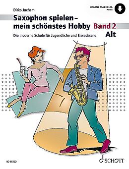 Dirko Juchem Notenblätter Saxophon spielen - mein schönstes Hobby Band 2 (+Online Audio)
