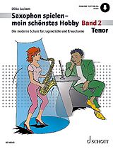 Dirko Juchem Notenblätter Saxophon spielen - Mein schönstes Hobby Band 2 (+Online Audio)